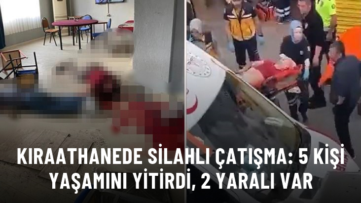 İzmir’de kıraathanede silahlı çatışma: 5 kişi öldü, 2 yaralı var