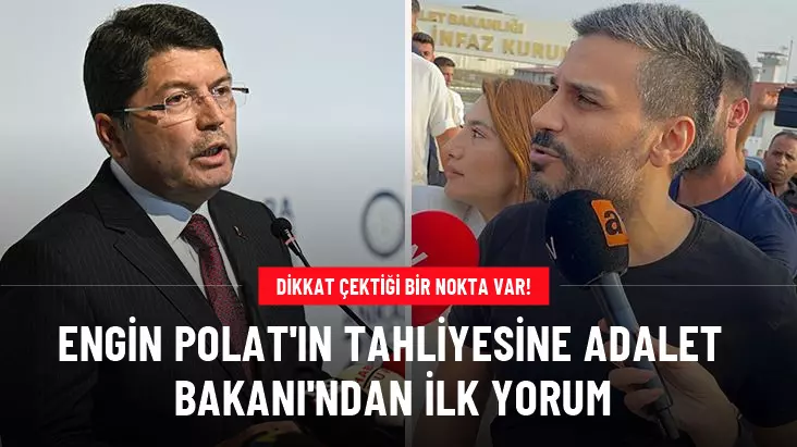 Adalet Bakanı Tunç’tan Engin Polat’ın tahliyesine ilk yorum: Tutuksuz yargılanması suçsuz olduğu anlamına gelmez